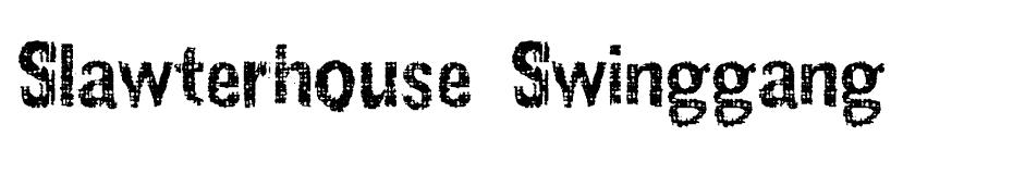 Slawterhouse Swinggang Font font