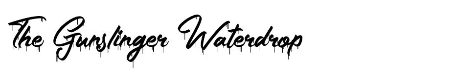 The Gunslinger Waterdrop font
