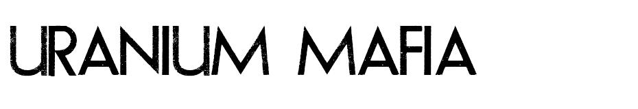 URANIUM MAFIA Font font