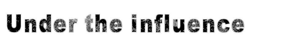 Under the influence Font font