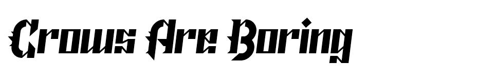 Crows Are Boring font
