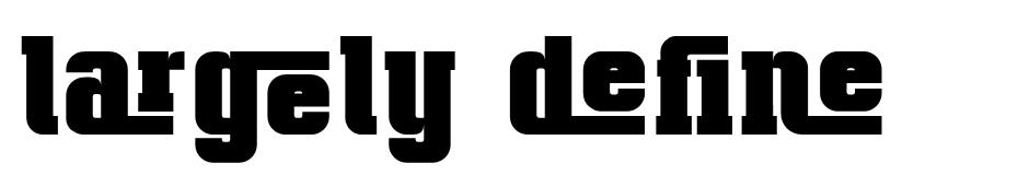Largely Define font