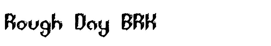 Rough Day BRK Font font