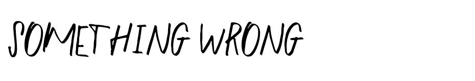 Something Wrong font