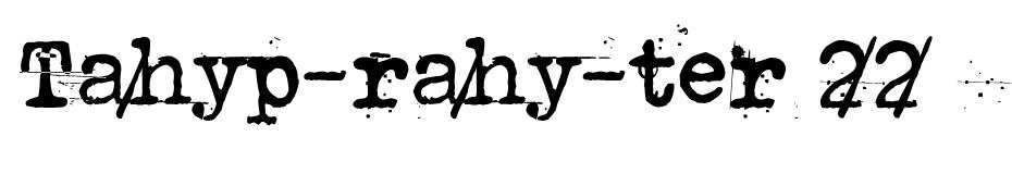 Tahyp-rahy-ter 22 font