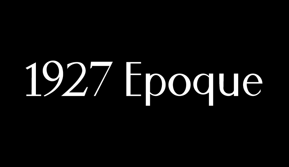 1927 Epoque font big