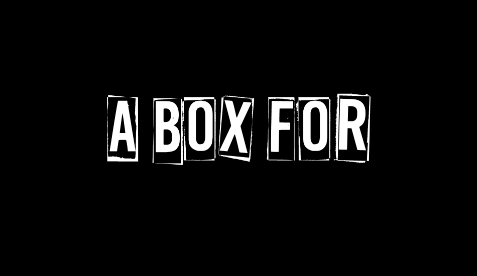 A Box For font big