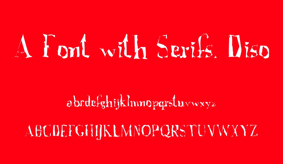A Font with Serifs. Disordered font
