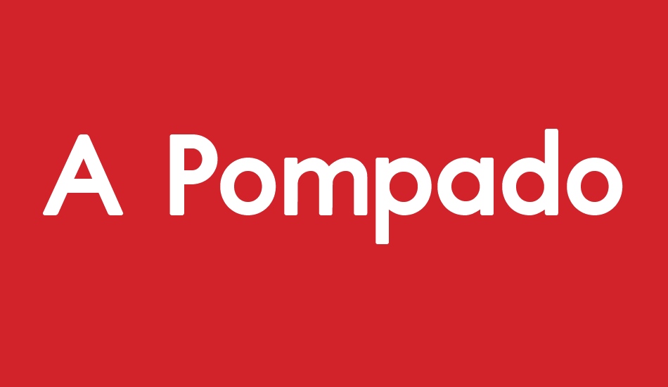 A Pompadour Bold Sample font big