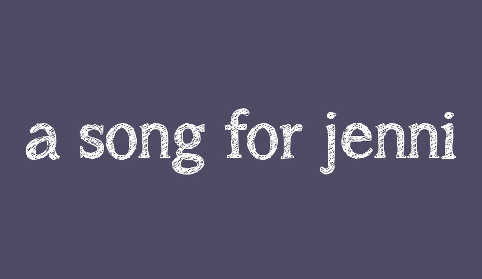 a-song-for-jennifer font big