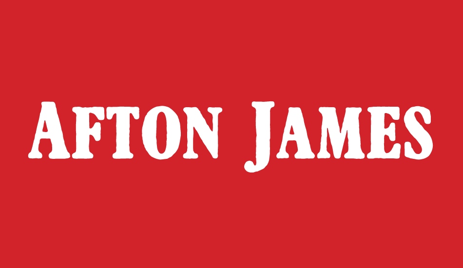 Afton James font big