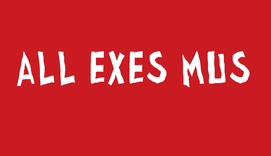 all exes must die! font big