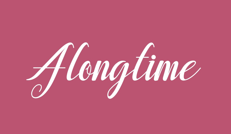 Alongtime font big