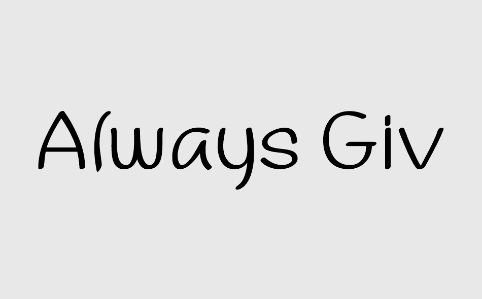 Always Give font big