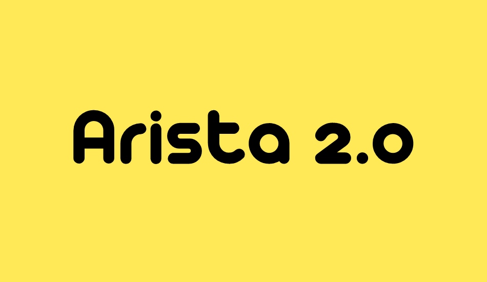Arista 2.0 font big