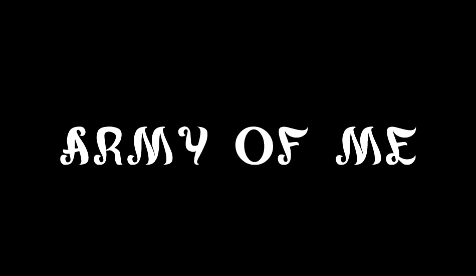 army of me font big