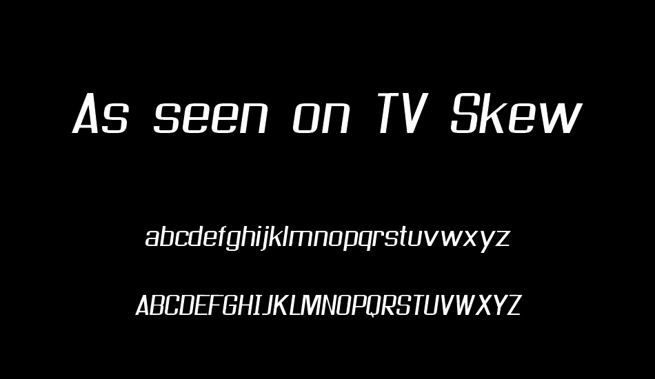 As seen on TV Skew font