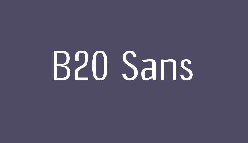 B20 Sans font big