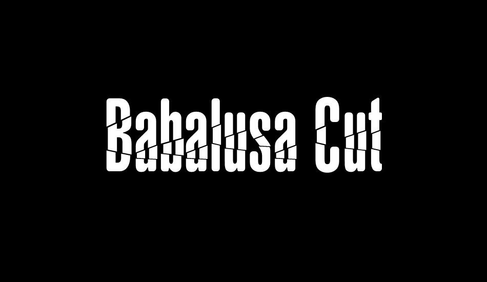 Babalusa Cut font big