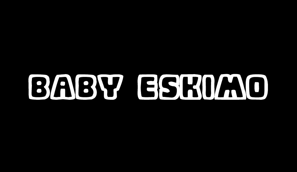 Baby Eskimo Kisses Bold font big