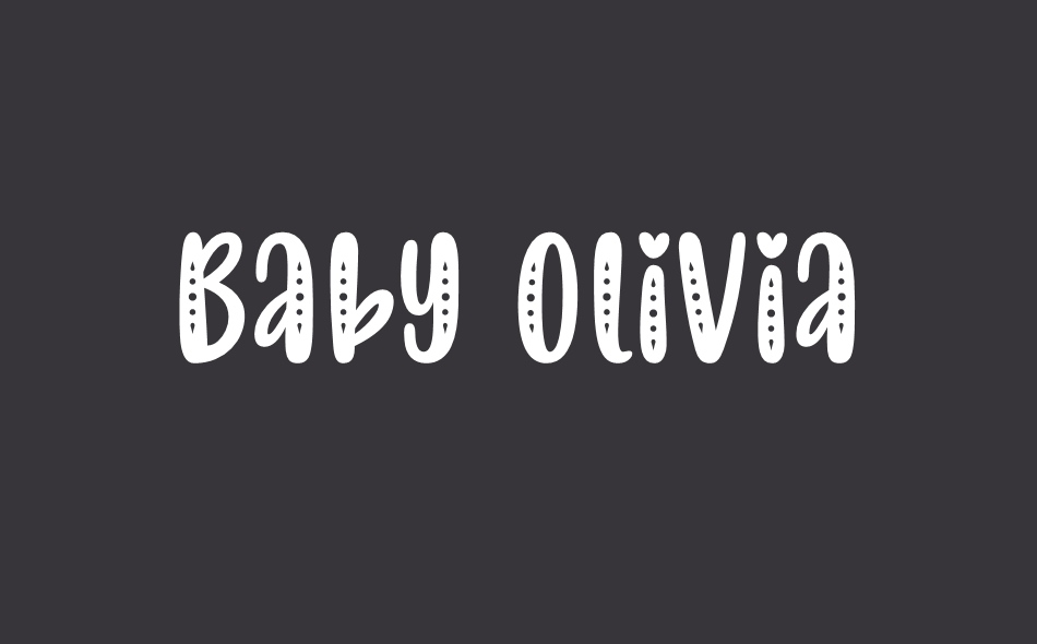 Baby Olivia font big