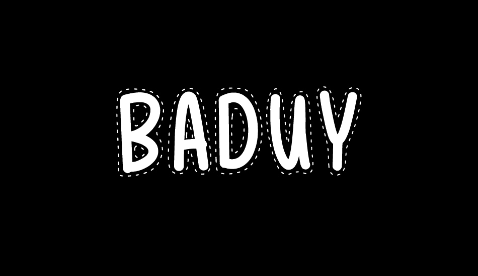 BADUY font big