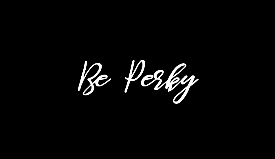 Be Perky font big