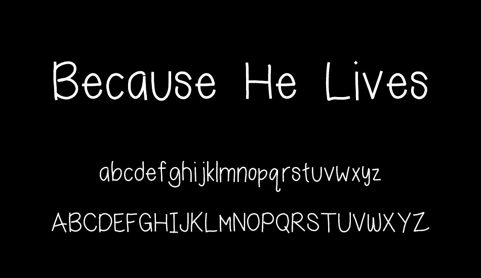 Because He Lives font