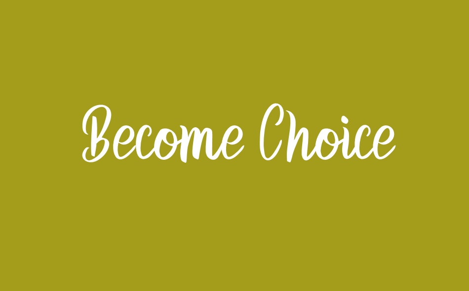 Become Choice font big