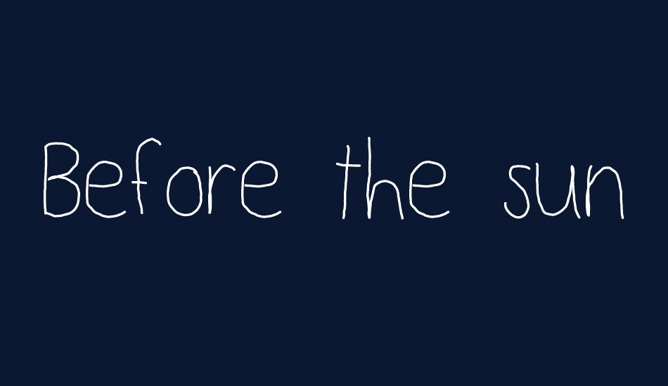 Before the sun rises font big