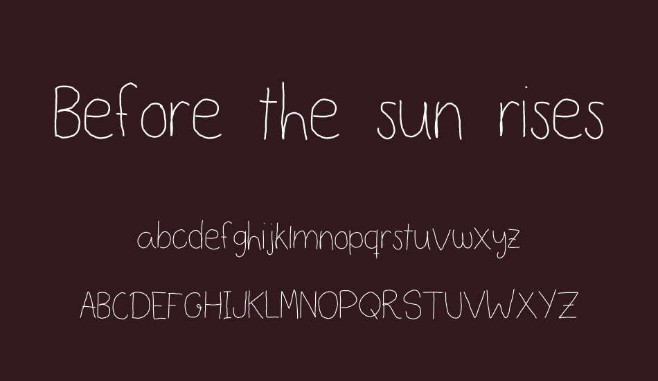 Before the sun rises font