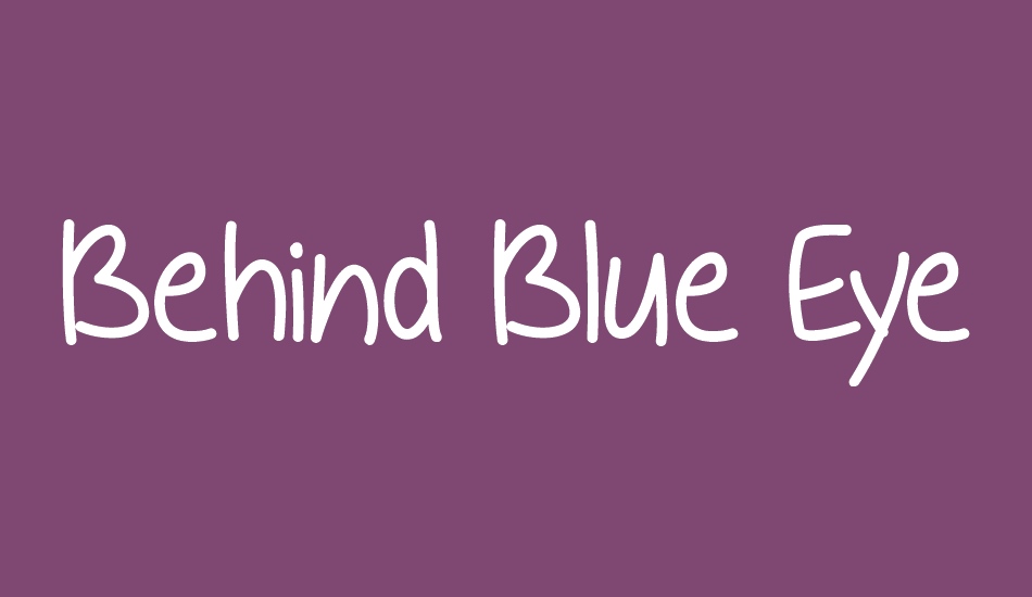 Behind Blue Eyes font big