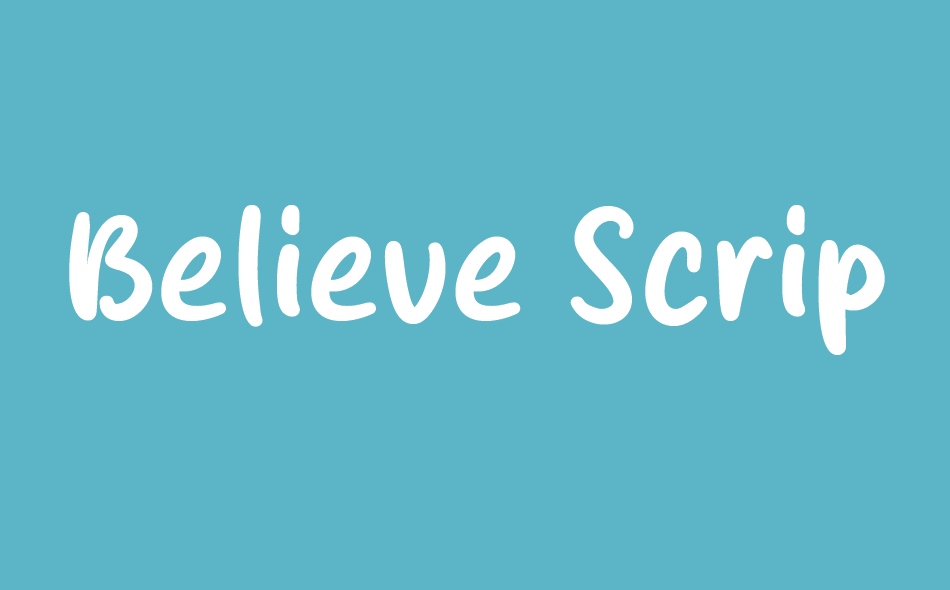 Believe Script font big