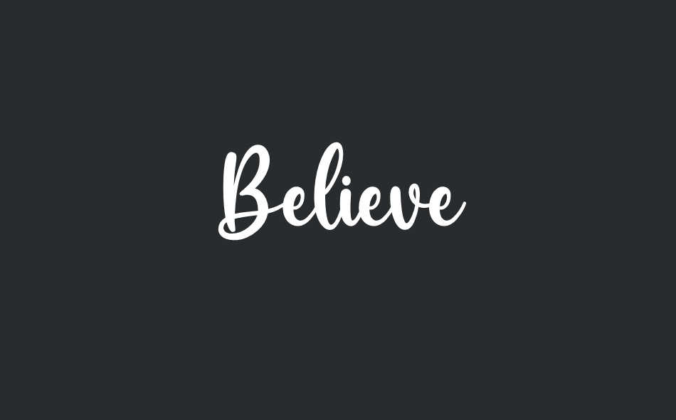 Believe font big