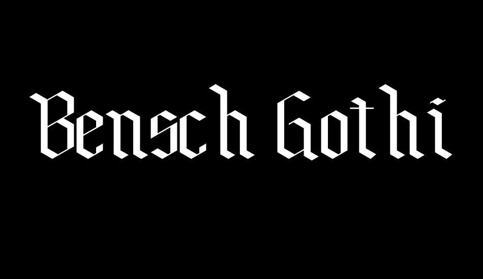 Bensch Gothic font big