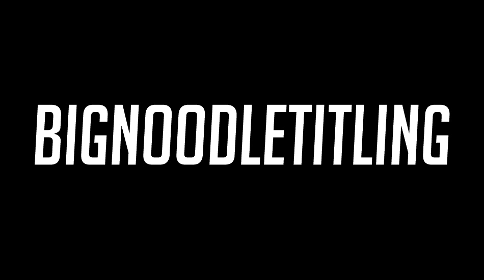 BigNoodleTitling font big