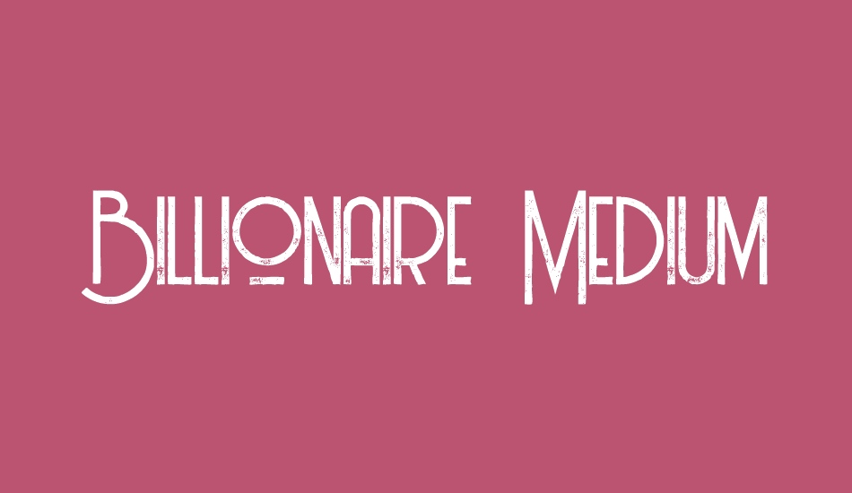Billionaire Medium Grunge font big