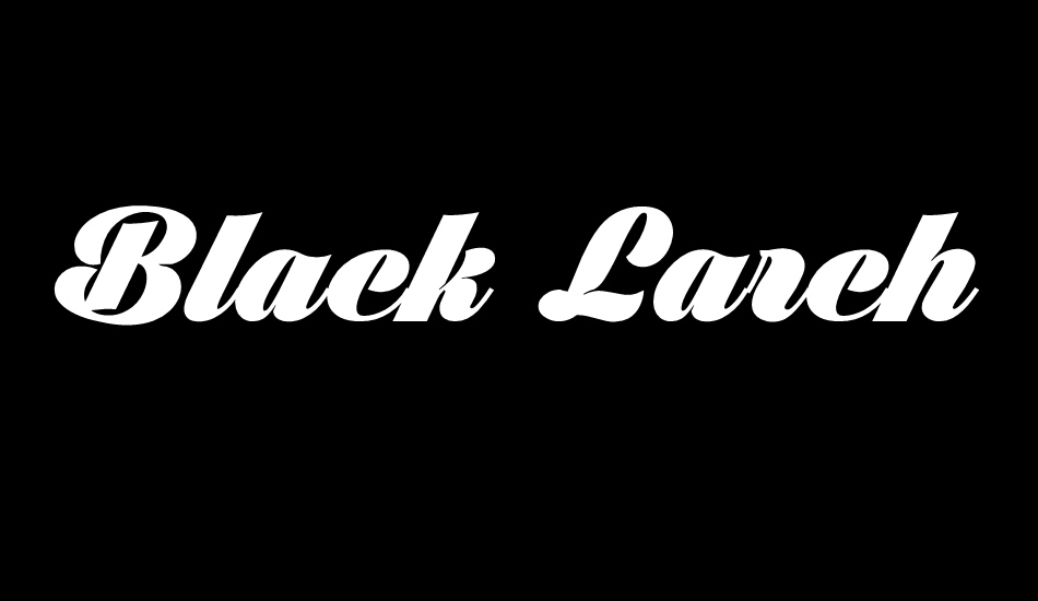 Black Larch PERSONAL USE ONLY font big