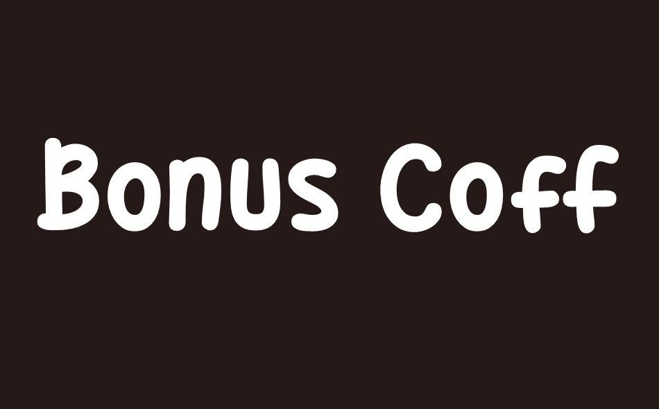Bonus Coffee font big