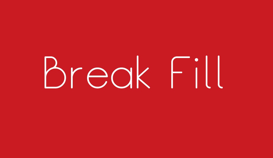 Break Fill font big