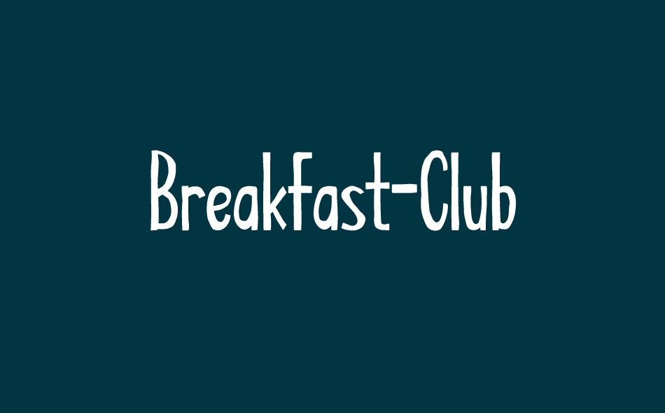 Breakfast Club font big