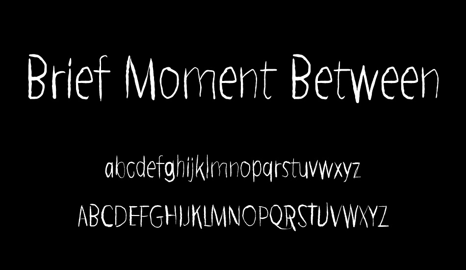 Brief Moment Between font