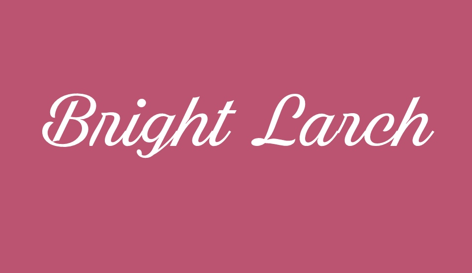 Bright Larch PERSONAL USE ONLY font big