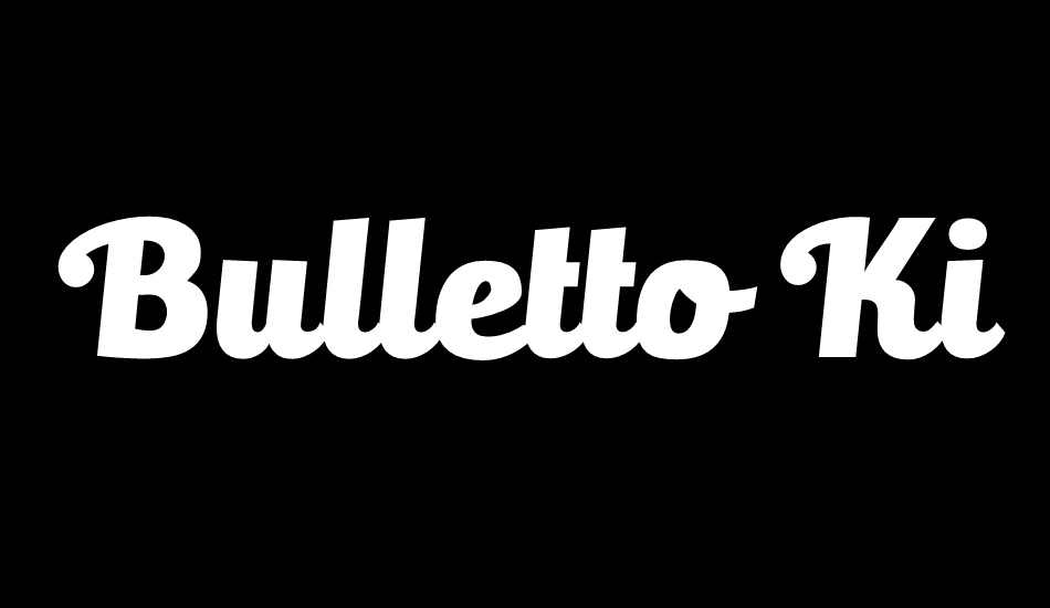 Bulletto Killa¬ font big