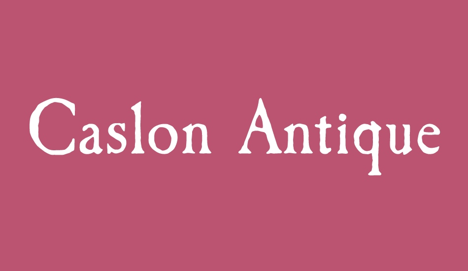 Caslon Antique font big
