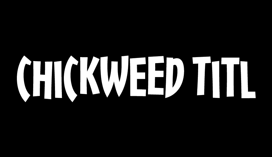 Chickweed Titling font big