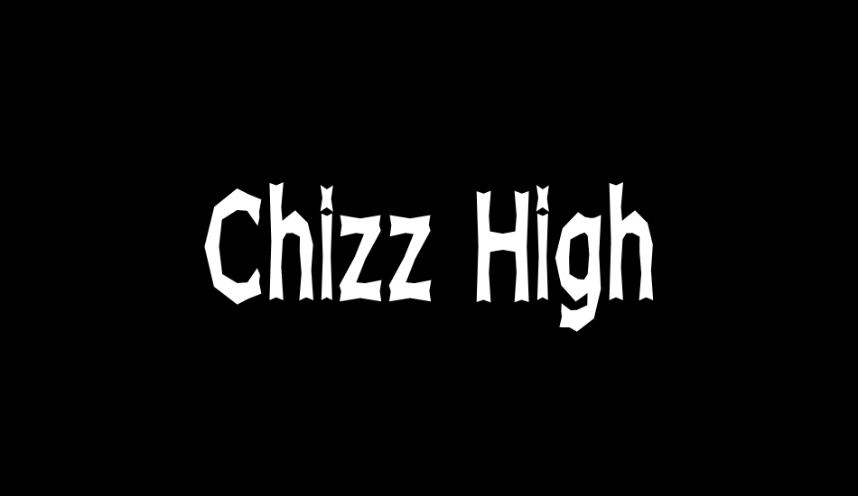 Chizz High font big