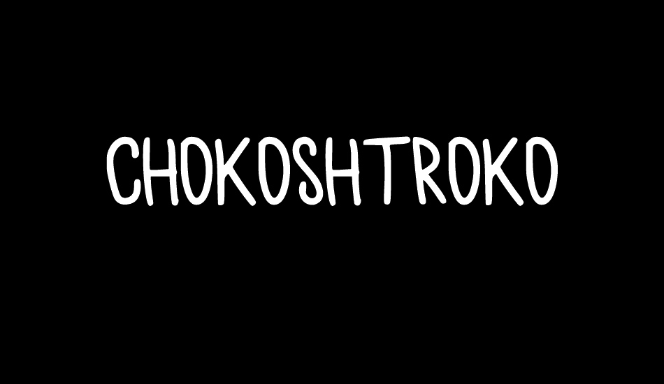 chokoshtroko font big