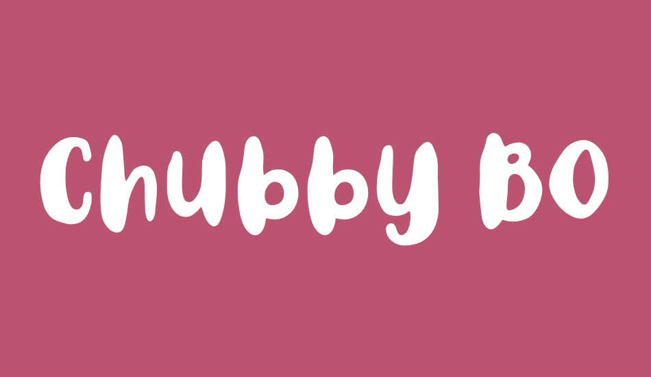Chubby Boys font big