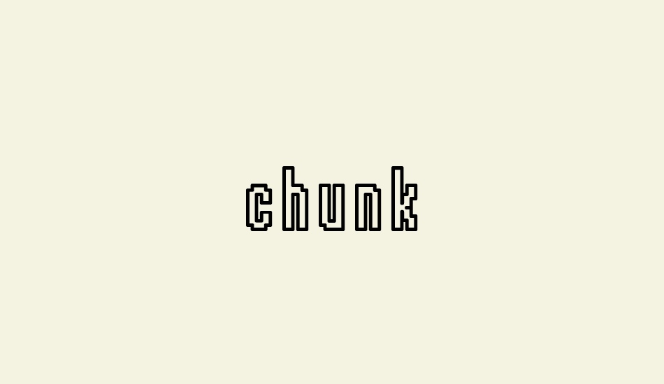 Chunk font big